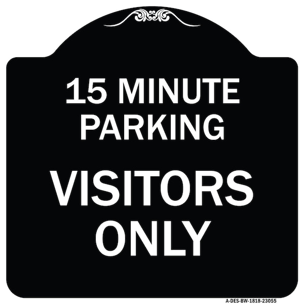 Signmission Reserved Parking 15 Minute Parking for Visitors Heavy-Gauge Aluminum Sign, 18" x 18", BW-1818-23055 A-DES-BW-1818-23055 - main